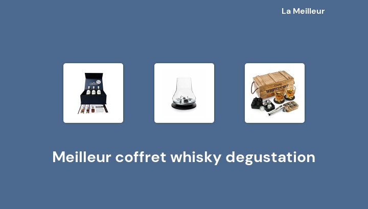 45 Meilleur coffret whisky degustation en 2022 [Basé sur 477 avis]