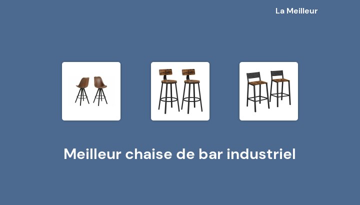 50 Meilleur chaise de bar industriel en 2022 [Basé sur 118 avis]