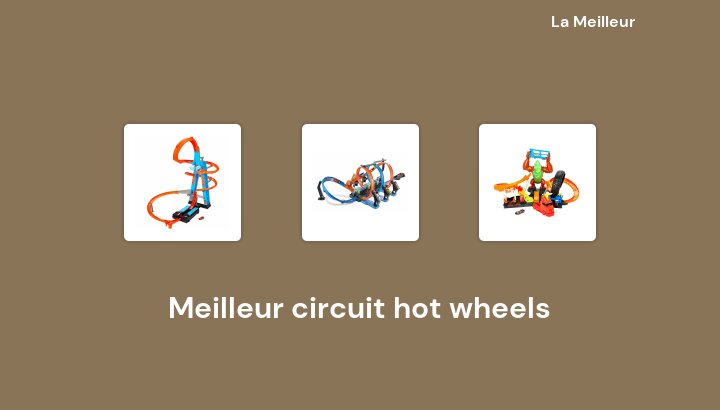 46 Meilleur circuit hot wheels en 2022 [Basé sur 906 avis]