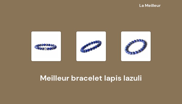 47 Meilleur bracelet lapis lazuli en 2022 [Basé sur 461 avis]