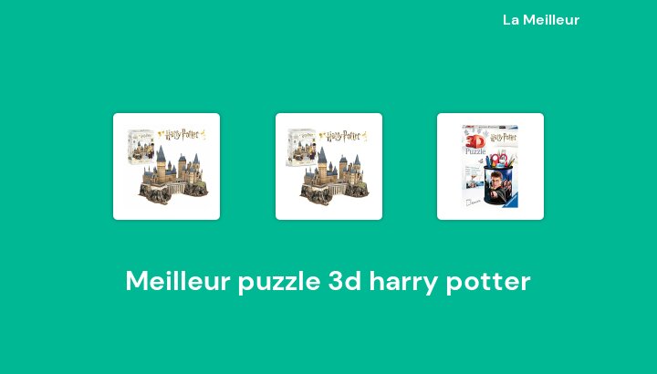 48 Meilleur puzzle 3d harry potter en 2022 [Basé sur 356 avis]
