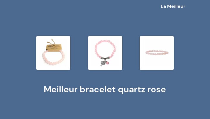 50 Meilleur bracelet quartz rose en 2022 [Basé sur 38 avis]