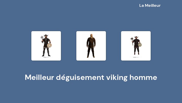 46 Meilleur déguisement viking homme en 2022 [Basé sur 833 avis]