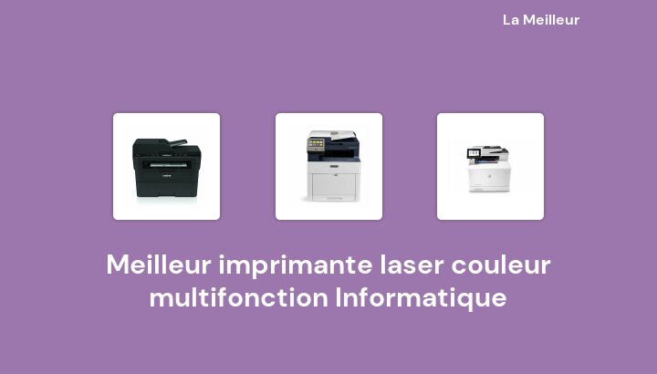47 Meilleur imprimante laser couleur multifonction Informatique en 2022 [Basé sur 235 avis]