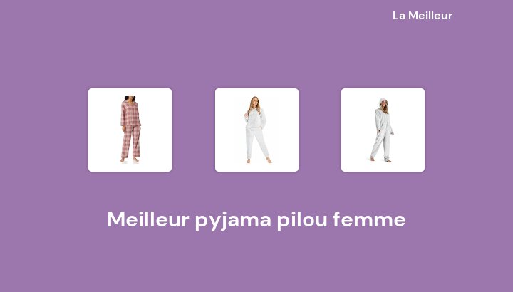 49 Meilleur pyjama pilou femme en 2022 [Basé sur 791 avis]