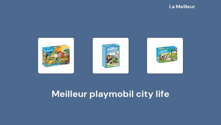 48 Meilleur playmobil city life en 2022 [Basé sur 648 avis]