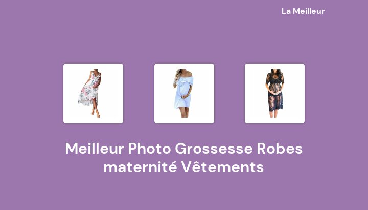 47 Meilleur Photo Grossesse Robes maternité Vêtements en 2022 [Basé sur 672 avis]