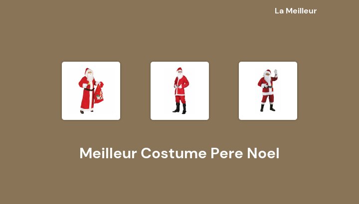 45 Meilleur Costume Pere Noel en 2022 [Basé sur 452 avis]