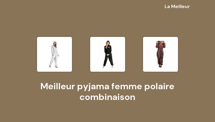 46 Meilleur pyjama femme polaire combinaison en 2022 [Basé sur 429 avis]