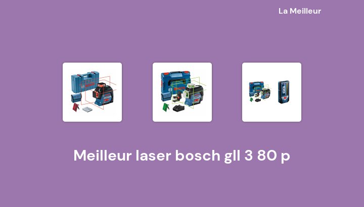 47 Meilleur laser bosch gll 3 80 p en 2022 [Basé sur 516 avis]
