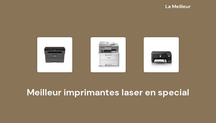 47 Meilleur imprimantes laser en special en 2022 [Basé sur 133 avis]