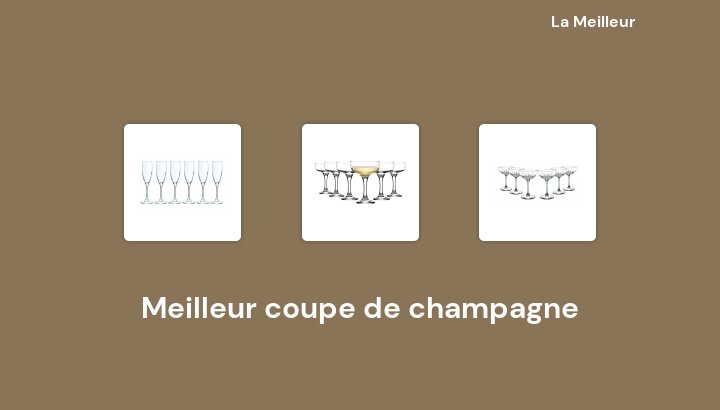 45 Meilleur coupe de champagne en 2023 [Basé sur 298 avis]