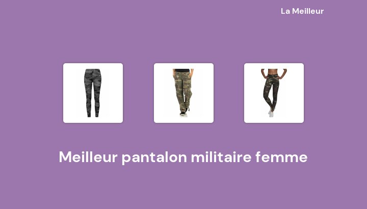 47 Meilleur pantalon militaire femme en 2022 [Basé sur 671 avis]