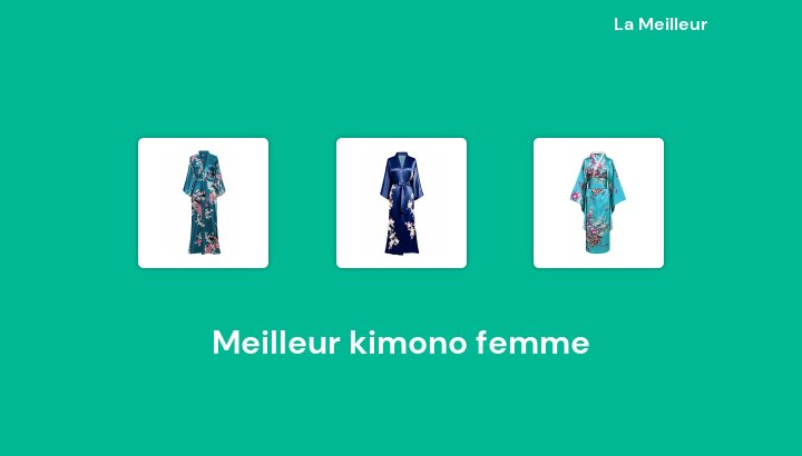 48 Meilleur kimono femme en 2023 [Basé sur 619 avis]